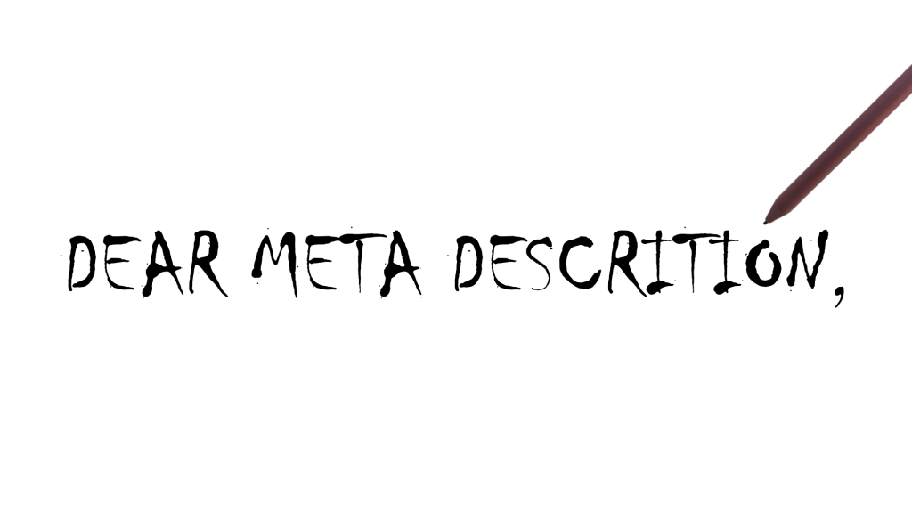Handwritten text reading about Meta Description length with a pen tip pointing at the letter O.